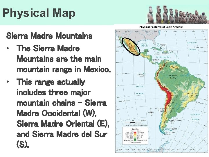 Physical Map Sierra Madre Mountains • The Sierra Madre Mountains are the main mountain