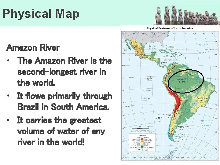 Physical Map Amazon River • The Amazon River is the second-longest river in the