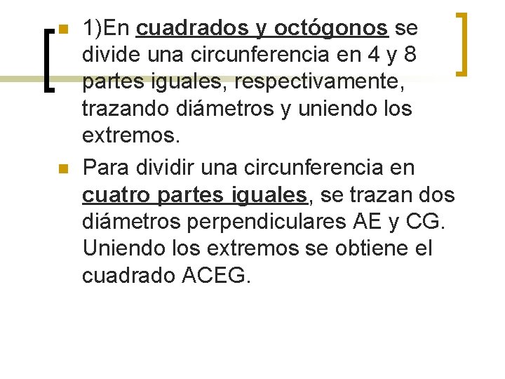 n n 1)En cuadrados y octógonos se divide una circunferencia en 4 y 8 n n 1)En cuadrados y octógonos se divide una circunferencia en 4 y 8