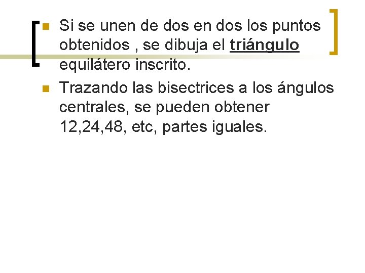 n n Si se unen de dos en dos los puntos obtenidos , se n n Si se unen de dos en dos los puntos obtenidos , se