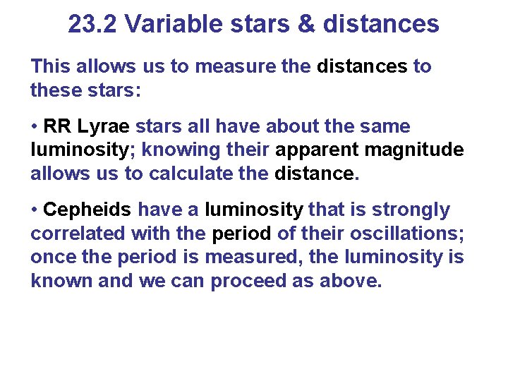 23. 2 Variable stars & distances This allows us to measure the distances to