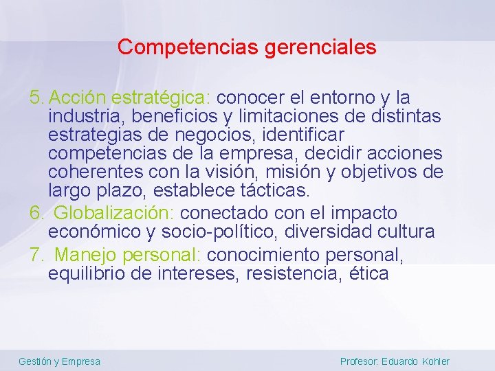 Competencias gerenciales 5. Acción estratégica: conocer el entorno y la industria, beneficios y limitaciones