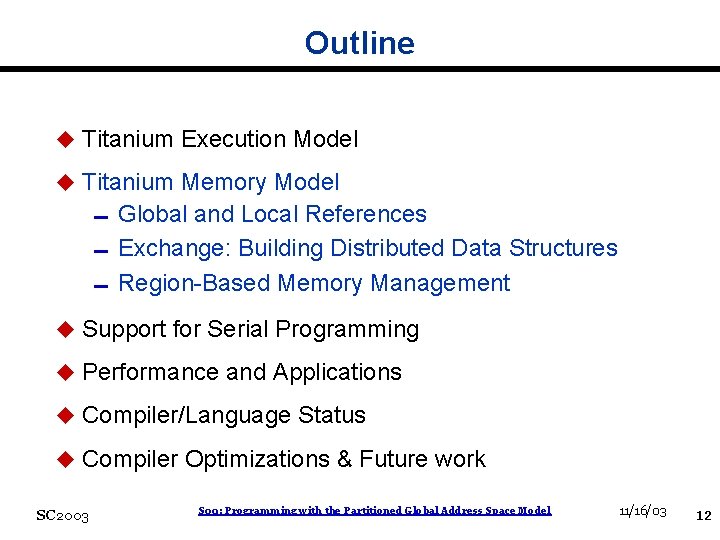 Outline u Titanium Execution Model u Titanium Memory Model 0 Global and Local References