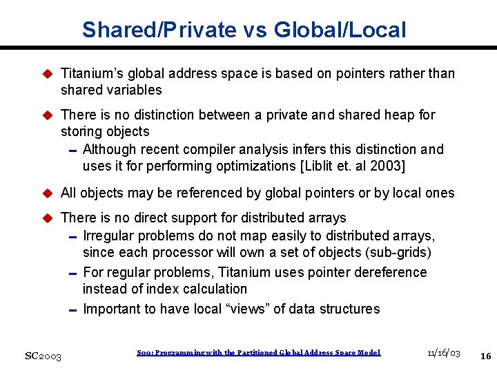 Shared/Private vs Global/Local u Titanium’s global address space is based on pointers rather than