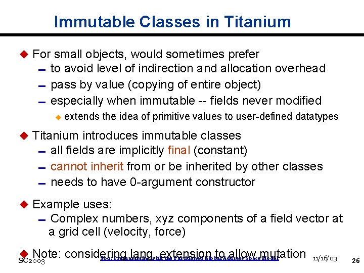 Immutable Classes in Titanium u For small objects, would sometimes prefer 0 to avoid