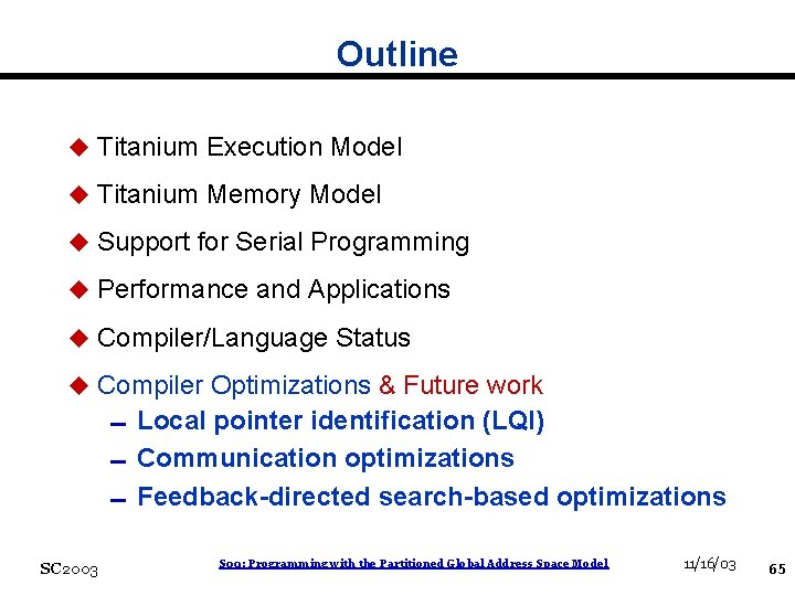 Outline u Titanium Execution Model u Titanium Memory Model u Support for Serial Programming