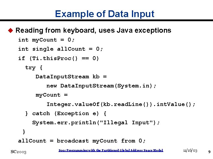 Example of Data Input u Reading from keyboard, uses Java exceptions int my. Count