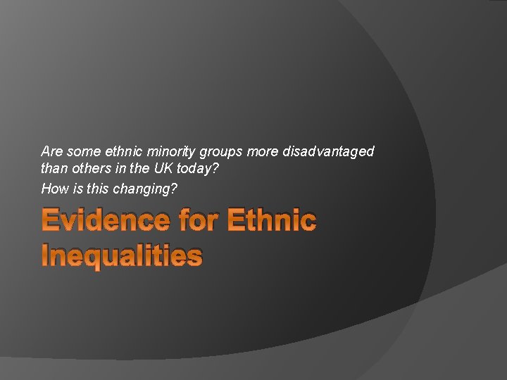 Are some ethnic minority groups more disadvantaged than others in the UK today? How