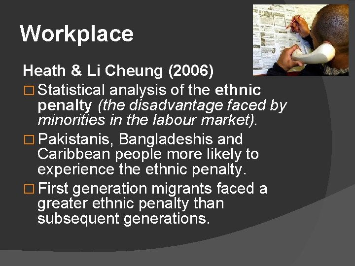 Workplace Heath & Li Cheung (2006) � Statistical analysis of the ethnic penalty (the