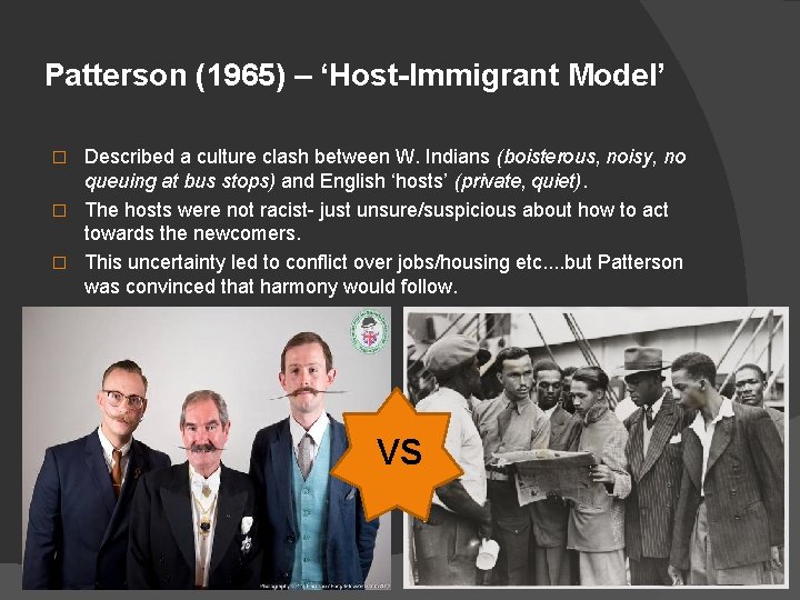 Patterson (1965) – ‘Host-Immigrant Model’ Described a culture clash between W. Indians (boisterous, noisy,