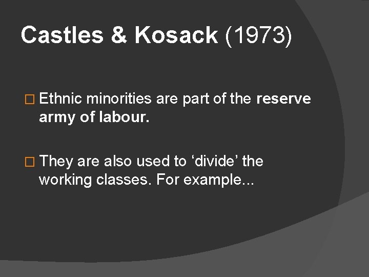 Castles & Kosack (1973) � Ethnic minorities are part of the reserve army of