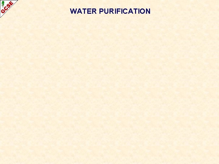 WATER PURIFICATION 
