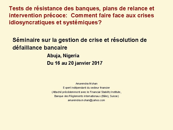 Tests de résistance des banques, plans de relance et intervention précoce: Comment faire face