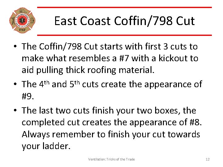 East Coffin/798 Cut • The Coffin/798 Cut starts with first 3 cuts to make