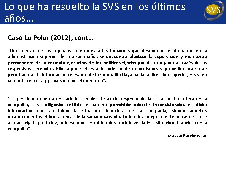 Lo que ha resuelto la SVS en los últimos años… Caso La Polar (2012),