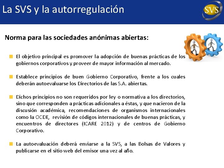 La SVS y la autorregulación Norma para las sociedades anónimas abiertas: El objetivo principal