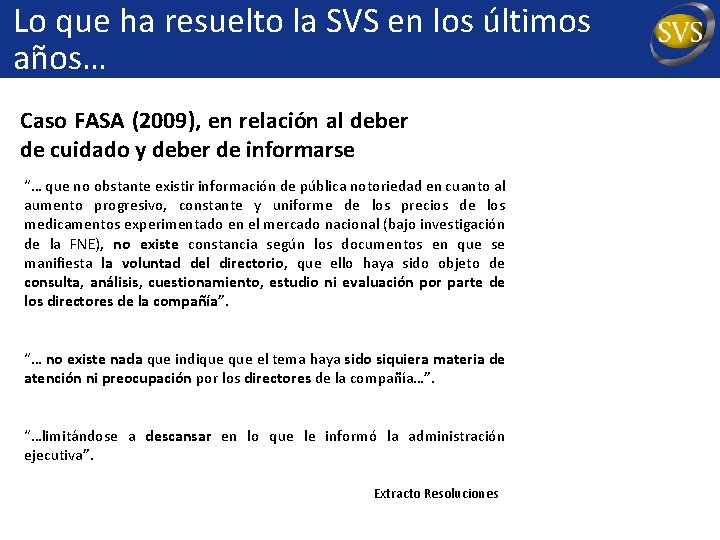 Lo que ha resuelto la SVS en los últimos años… Caso FASA (2009), en