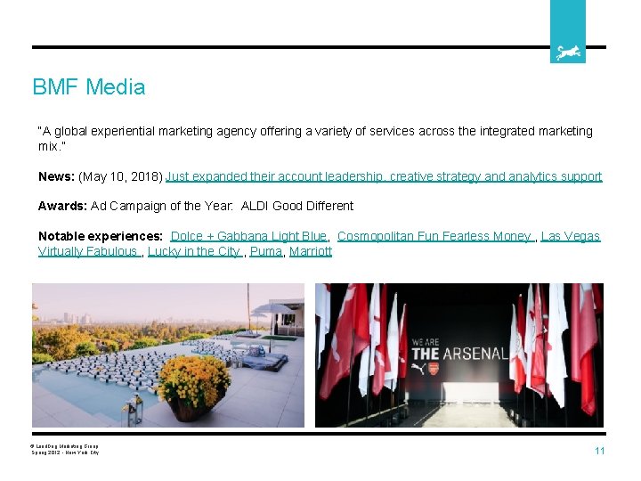 BMF Media “A global experiential marketing agency offering a variety of services across the