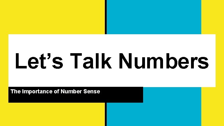 Let’s Talk Numbers The Importance of Number Sense 