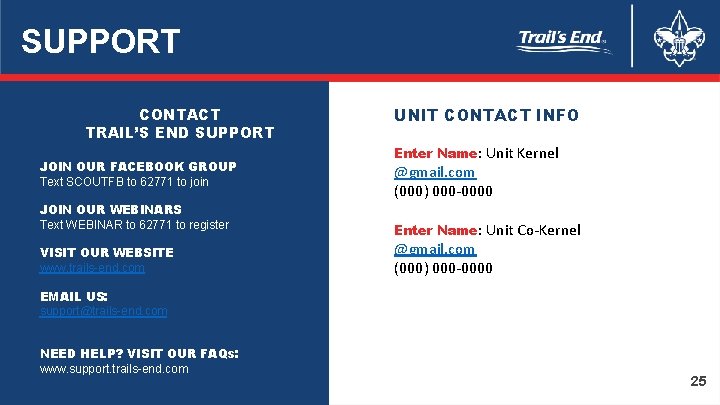 SUPPORT CONTACT TRAIL’S END SUPPORT JOIN OUR FACEBOOK GROUP Text SCOUTFB to 62771 to