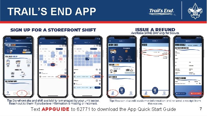 TRAIL’S END APP Text APPGUIDE to 62771 to download the App Quick Start Guide