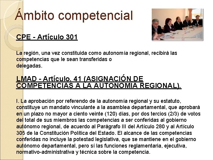  Ámbito competencial CPE - Artículo 301 La región, una vez constituida como autonomía