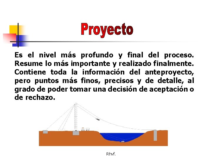 Es el nivel más profundo y final del proceso. Resume lo más importante y