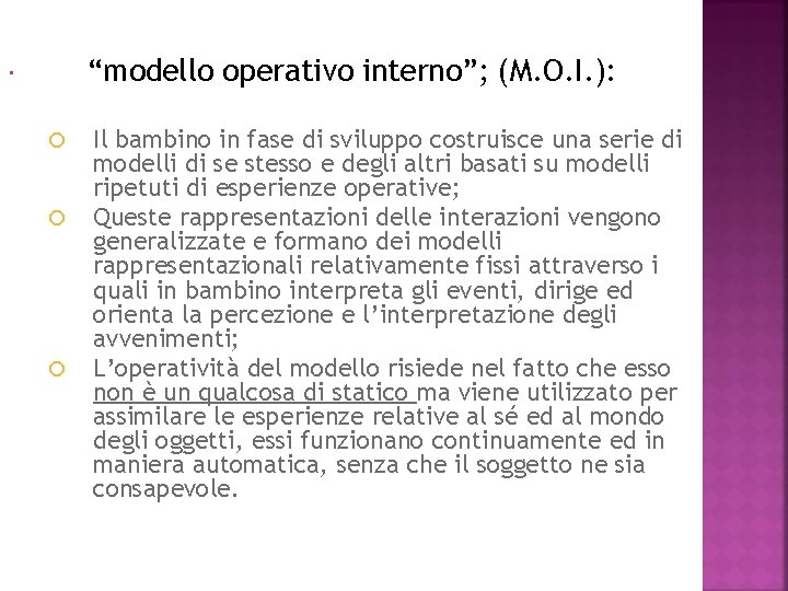  Il “modello operativo interno”; (M. O. I. ): Il bambino in fase di