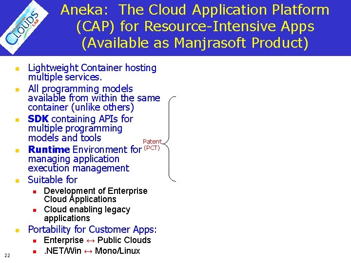 Aneka: The Cloud Application Platform (CAP) for Resource-Intensive Apps (Available as Manjrasoft Product) n