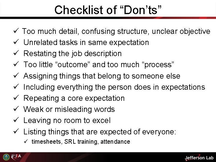 Checklist of “Don’ts” ü ü ü ü ü Too much detail, confusing structure, unclear Checklist of “Don’ts” ü ü ü ü ü Too much detail, confusing structure, unclear