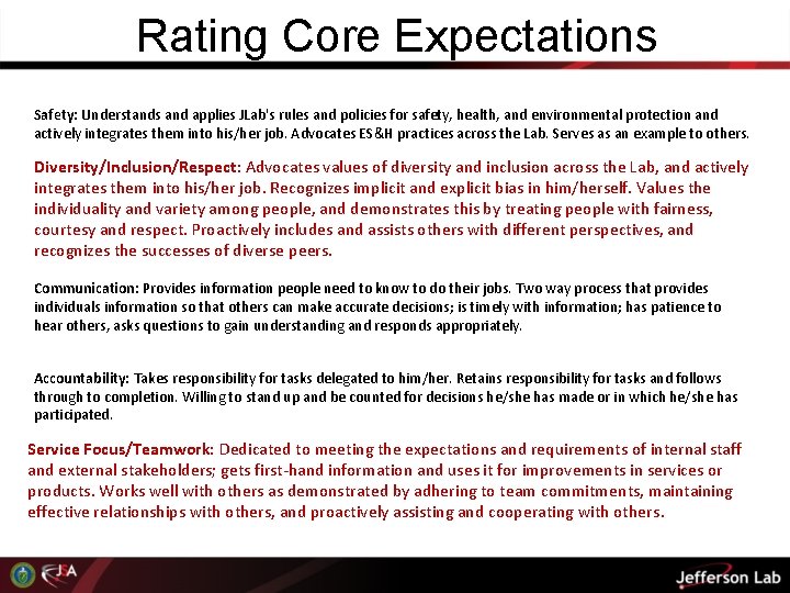 Rating Core Expectations Safety: Understands and applies JLab's rules and policies for safety, health, Rating Core Expectations Safety: Understands and applies JLab's rules and policies for safety, health,