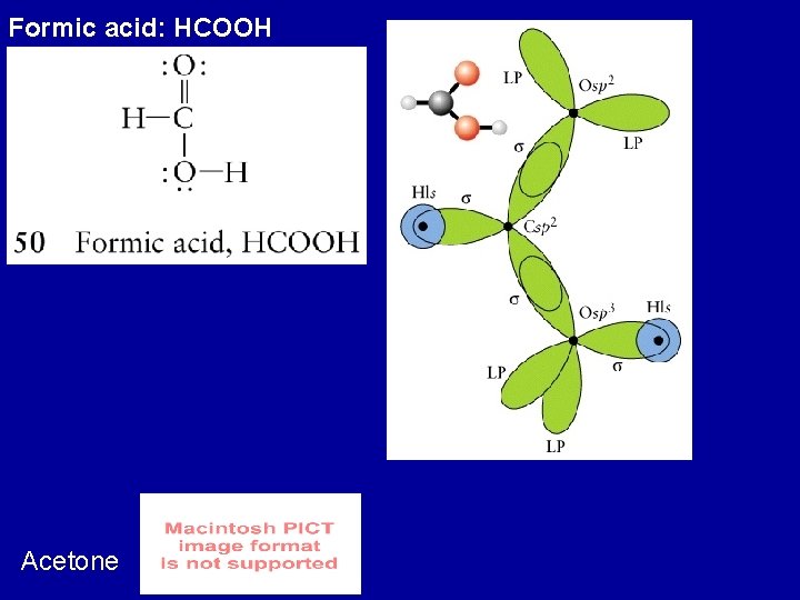 Formic acid: HCOOH Acetone 