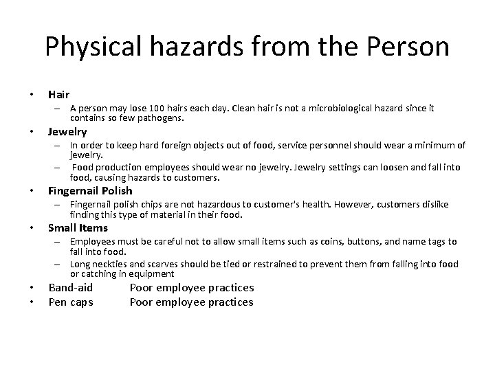 Physical hazards from the Person • Hair – A person may lose 100 hairs Physical hazards from the Person • Hair – A person may lose 100 hairs