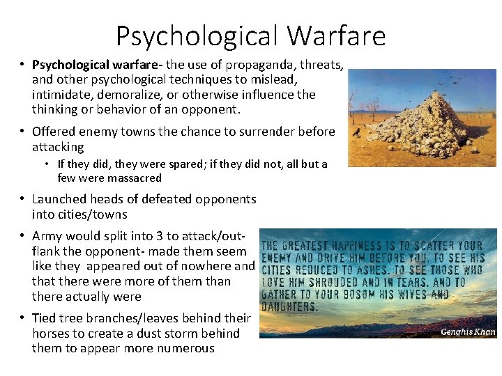 Psychological Warfare • Psychological warfare- the use of propaganda, threats, and other psychological techniques Psychological Warfare • Psychological warfare- the use of propaganda, threats, and other psychological techniques