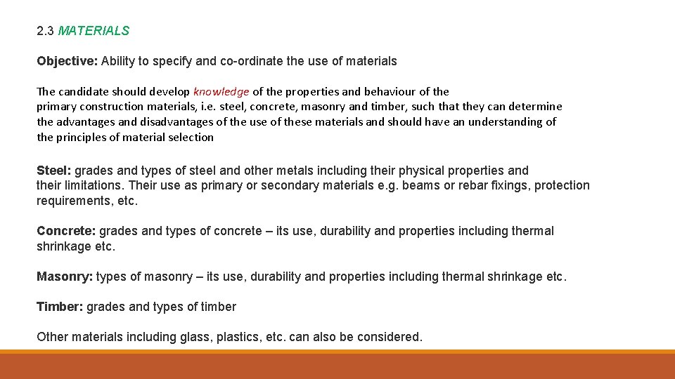 2. 3 MATERIALS Objective: Ability to specify and co-ordinate the use of materials The