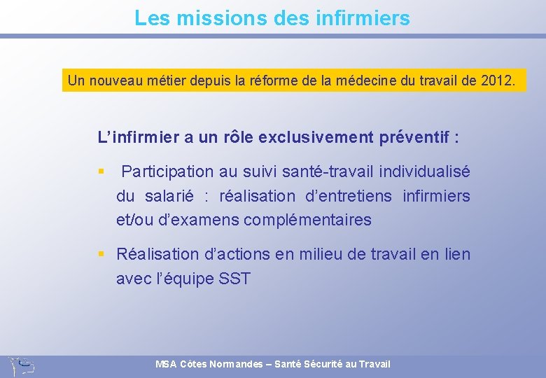 Les missions des infirmiers Un nouveau métier depuis la réforme de la médecine du Les missions des infirmiers Un nouveau métier depuis la réforme de la médecine du