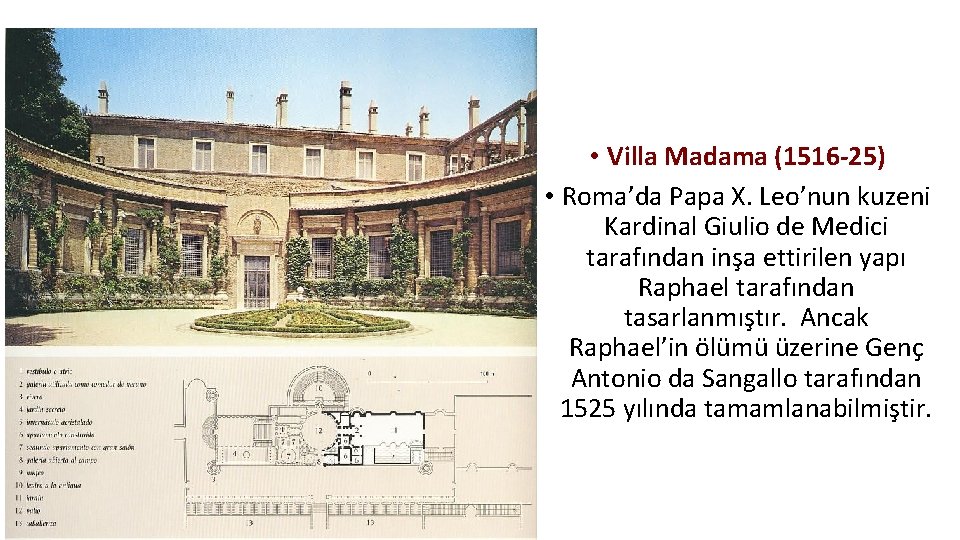  • Villa Madama (1516 -25) • Roma’da Papa X. Leo’nun kuzeni Kardinal Giulio