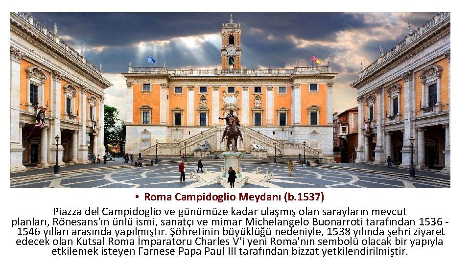  • Roma Campidoglio Meydanı (b. 1537) Piazza del Campidoglio ve günümüze kadar ulaşmış