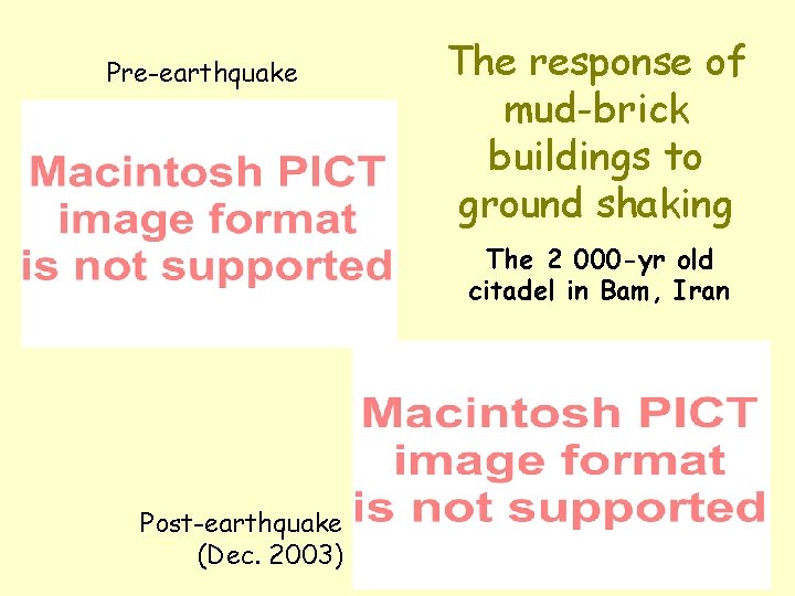 Pre-earthquake The response of mud-brick buildings to ground shaking The 2 000 -yr old