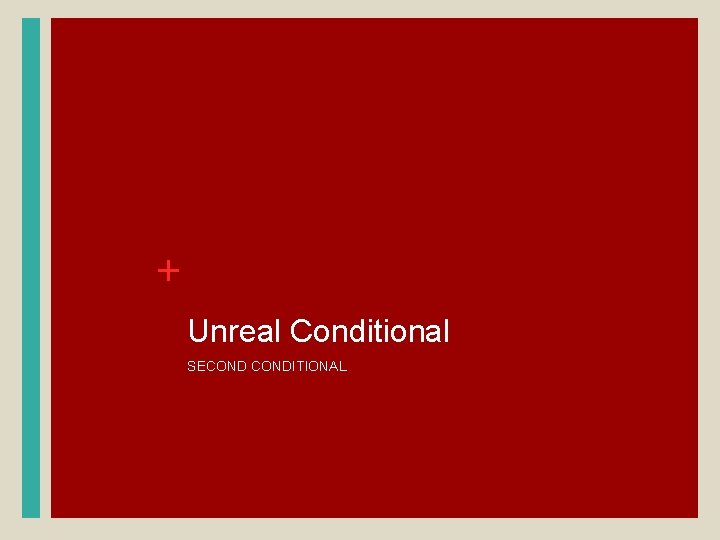 + Unreal Conditional SECONDITIONAL 