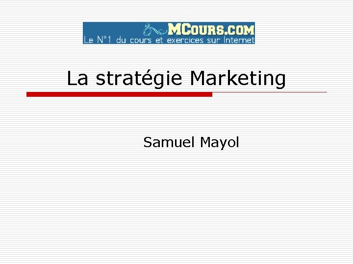 La stratégie Marketing Samuel Mayol 