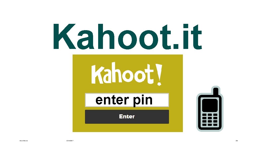 Kahoot. it enter pin Hani Olsson 22. 9. 2017 29 