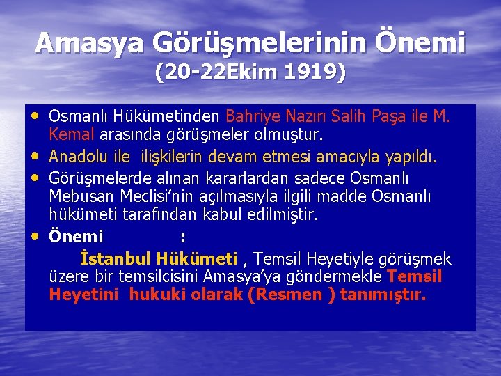 Amasya Görüşmelerinin Önemi (20 -22 Ekim 1919) • Osmanlı Hükümetinden Bahriye Nazırı Salih Paşa