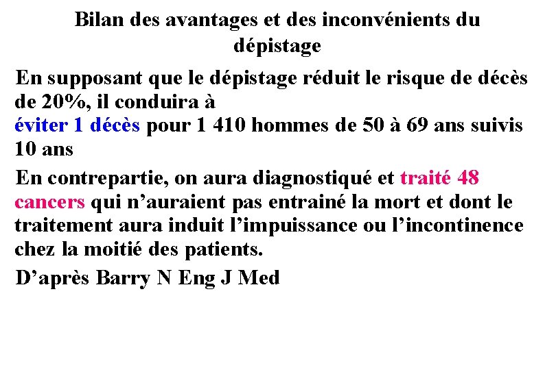 Bilan des avantages et des inconvénients du dépistage En supposant que le dépistage réduit