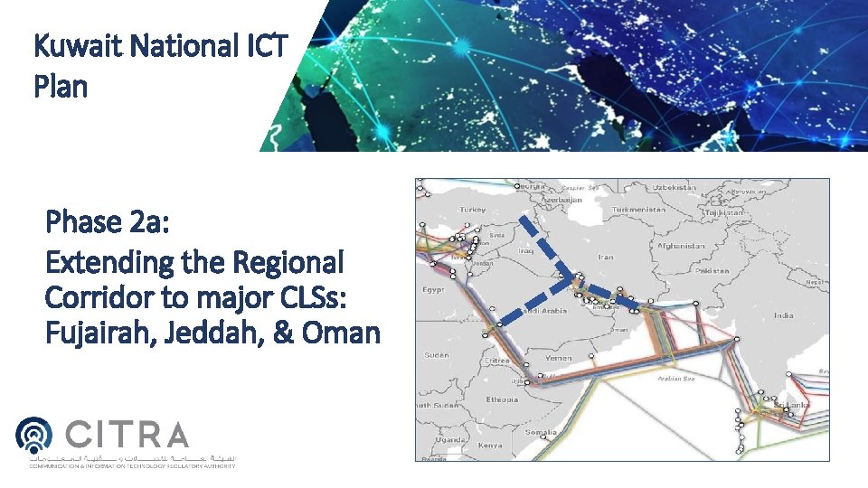 Kuwait National ICT Plan Phase 2 a: Extending the Regional Corridor to major CLSs: