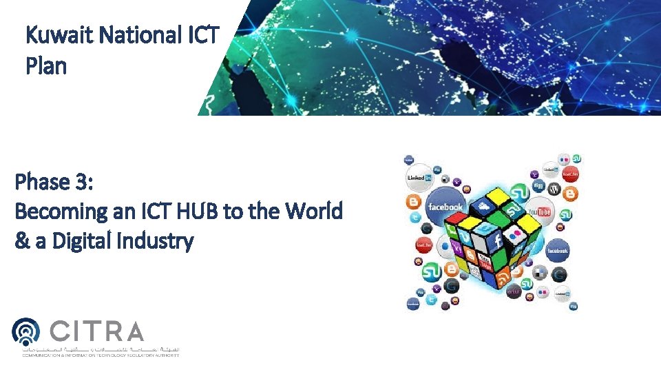 Kuwait National ICT Plan Phase 3: Becoming an ICT HUB to the World &