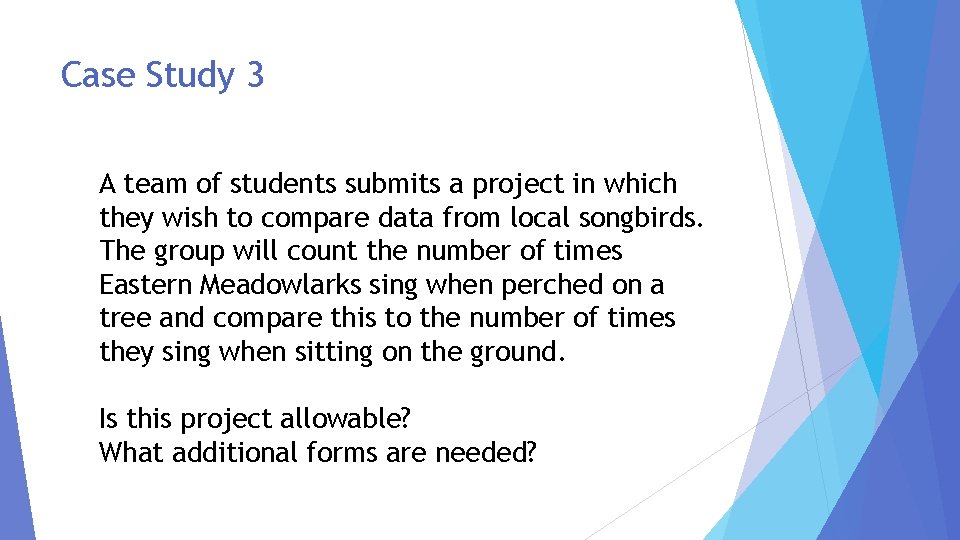 Case Study 3 A team of students submits a project in which they wish