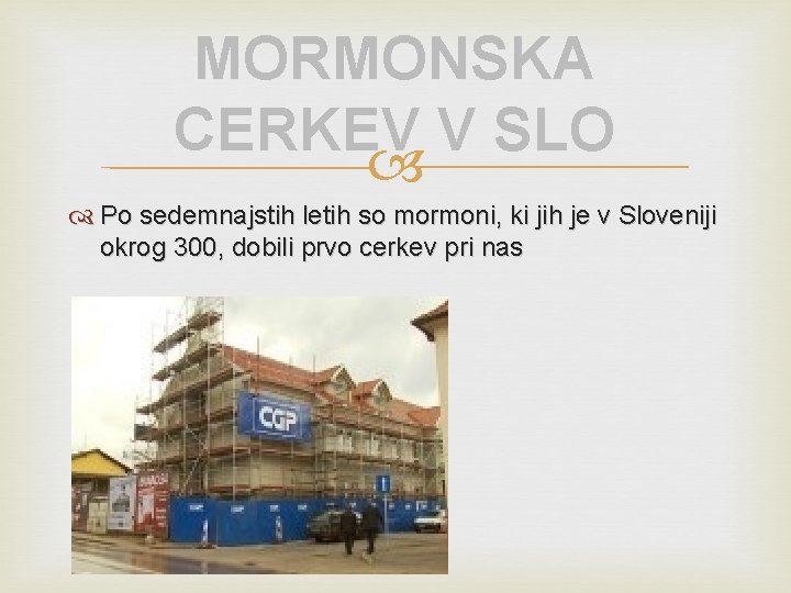 MORMONSKA CERKEV V SLO Po sedemnajstih letih so mormoni, ki jih je v Sloveniji