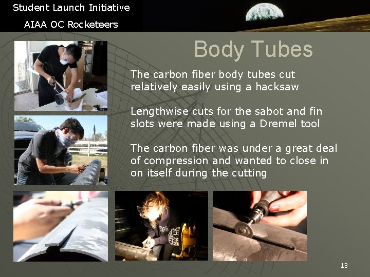 Student Launch Initiative AIAA OC Rocketeers Body Tubes The carbon fiber body tubes cut