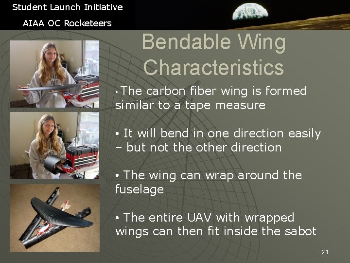 Student Launch Initiative AIAA OC Rocketeers Bendable Wing Characteristics • The carbon fiber wing